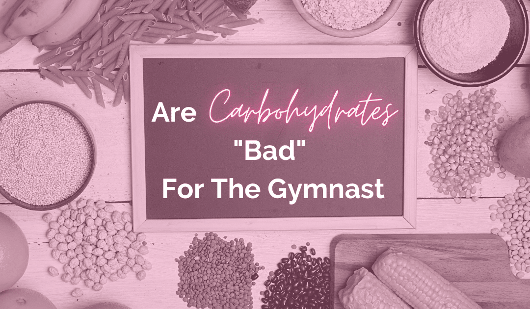 Are carbohydrates “bad” for the gymnast?