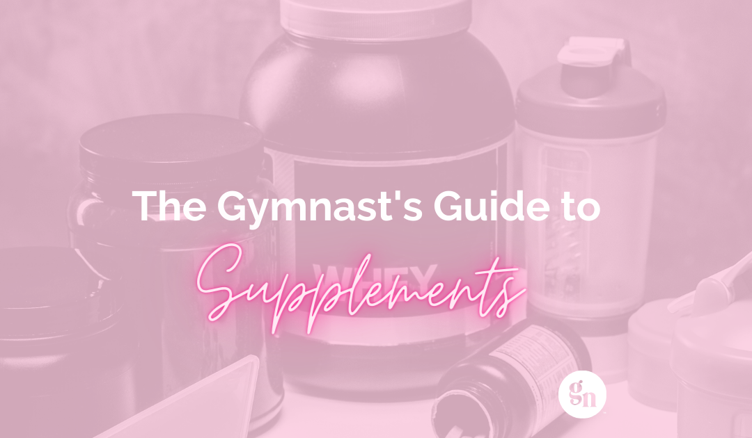 The Gymnast’s Guide To Supplements