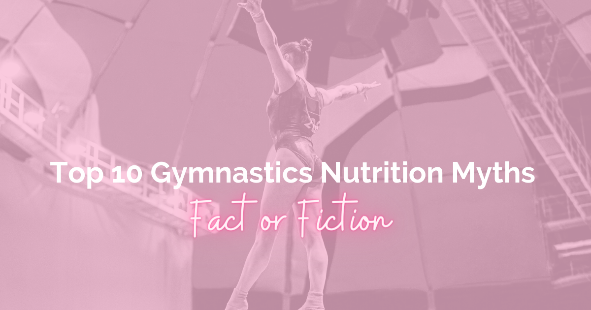top 10 gymnastics nutrition myths