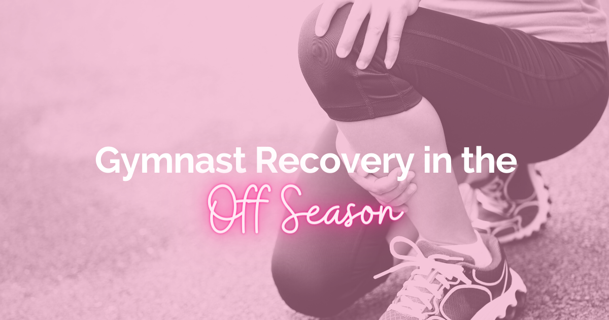 Gymnast Recovery in the Off Season