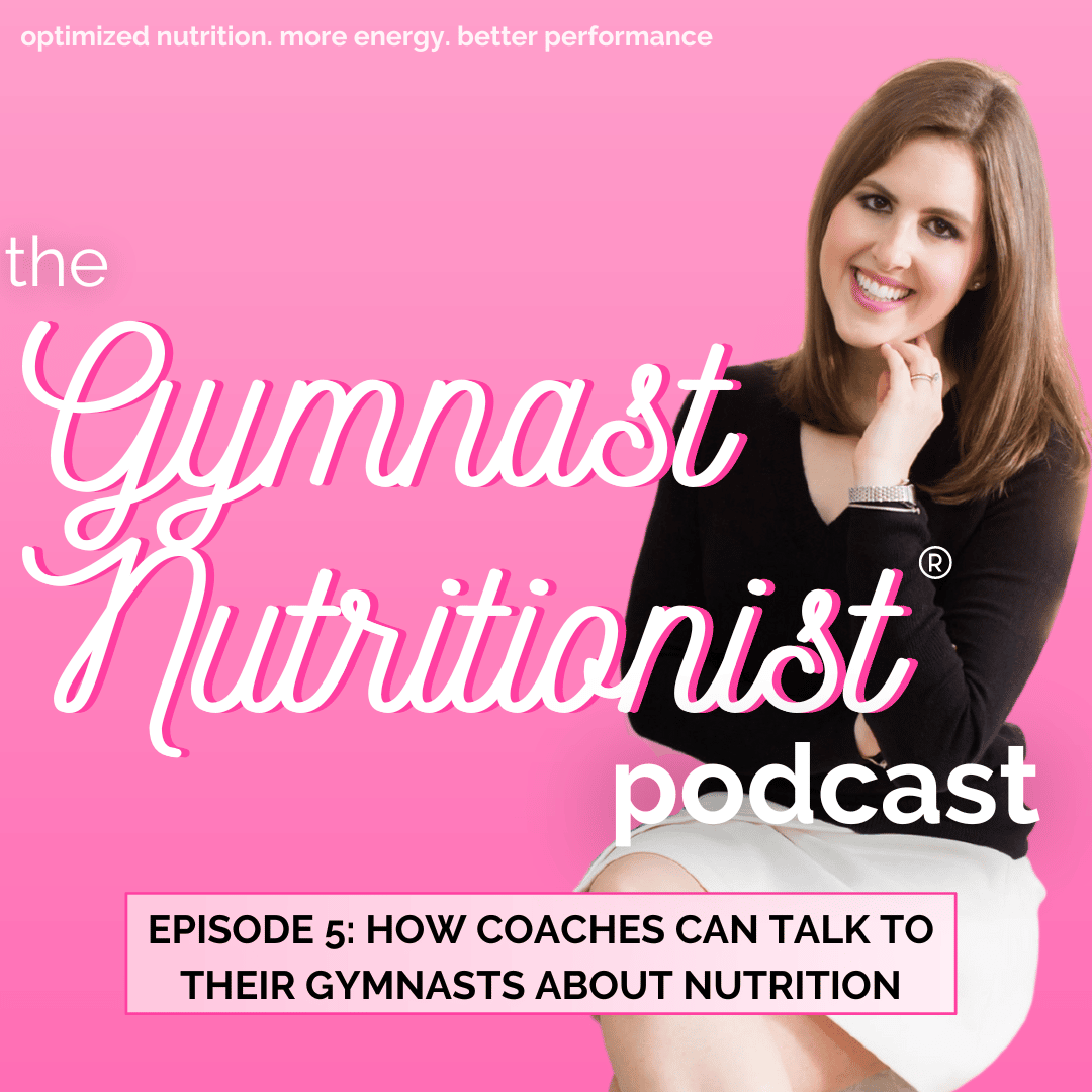 Episode 5 How Coaches Can Talk To Their Gymnast About Nutrition