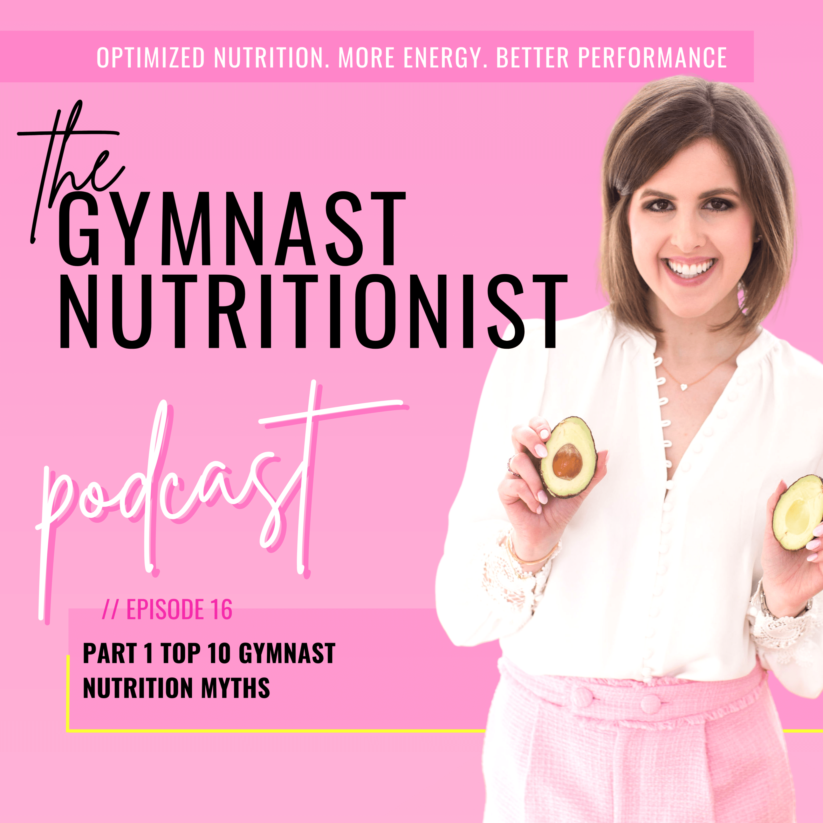 Episode 16: Part 1 Top 10 Gymnast Nutrition Myths