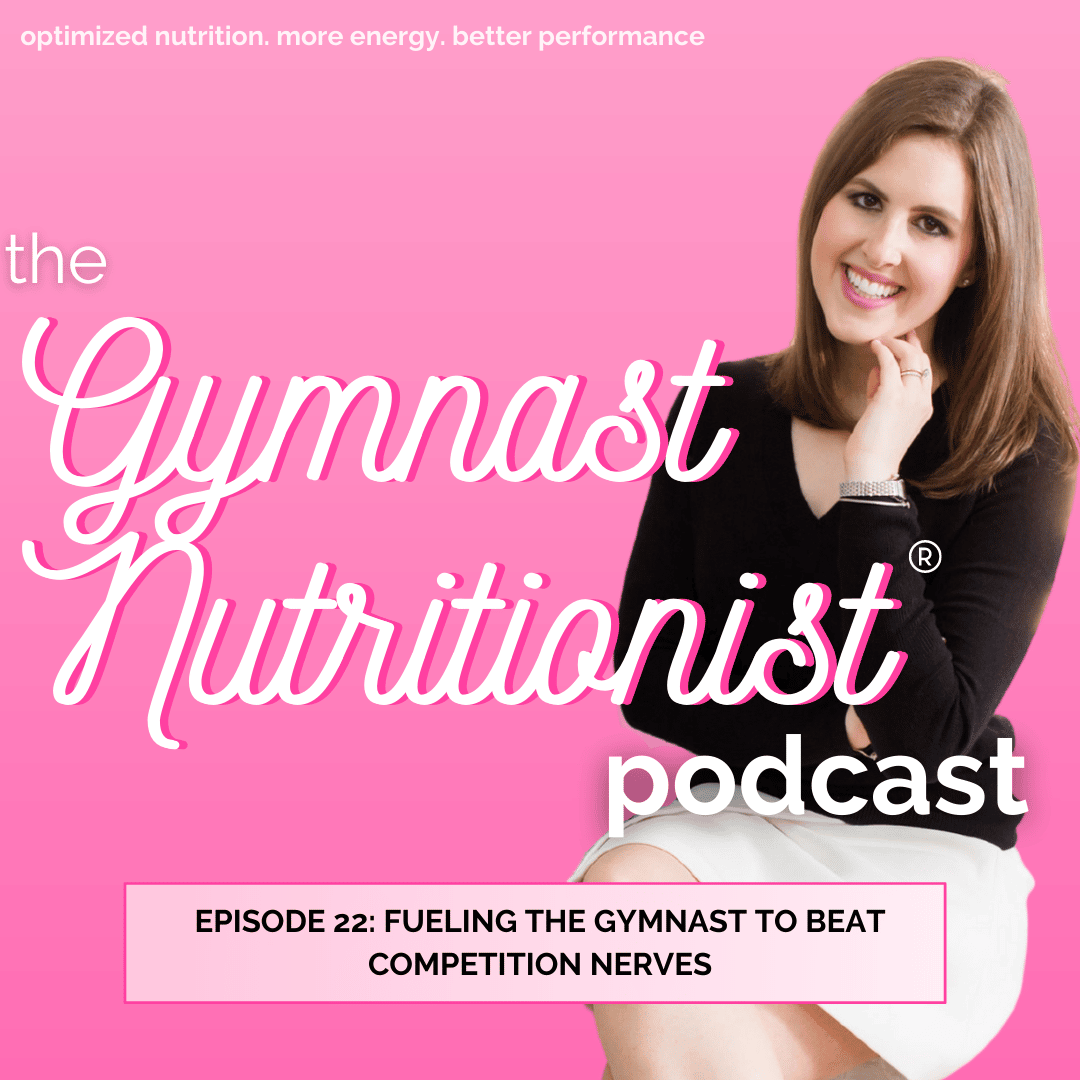 Episode 22 Fueling the Gymnast to Beat Competition Nerves