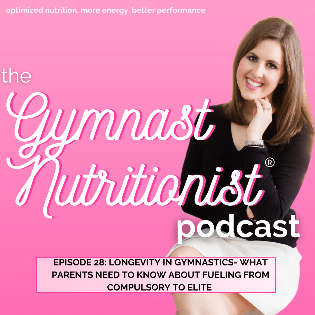 Episode 28 Longevity in Gymnastics- What parents need to know about fueling from Compulsory to Elite