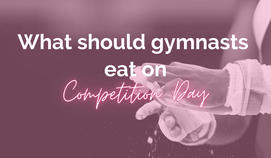 What foods should gymnasts eat on competition day?