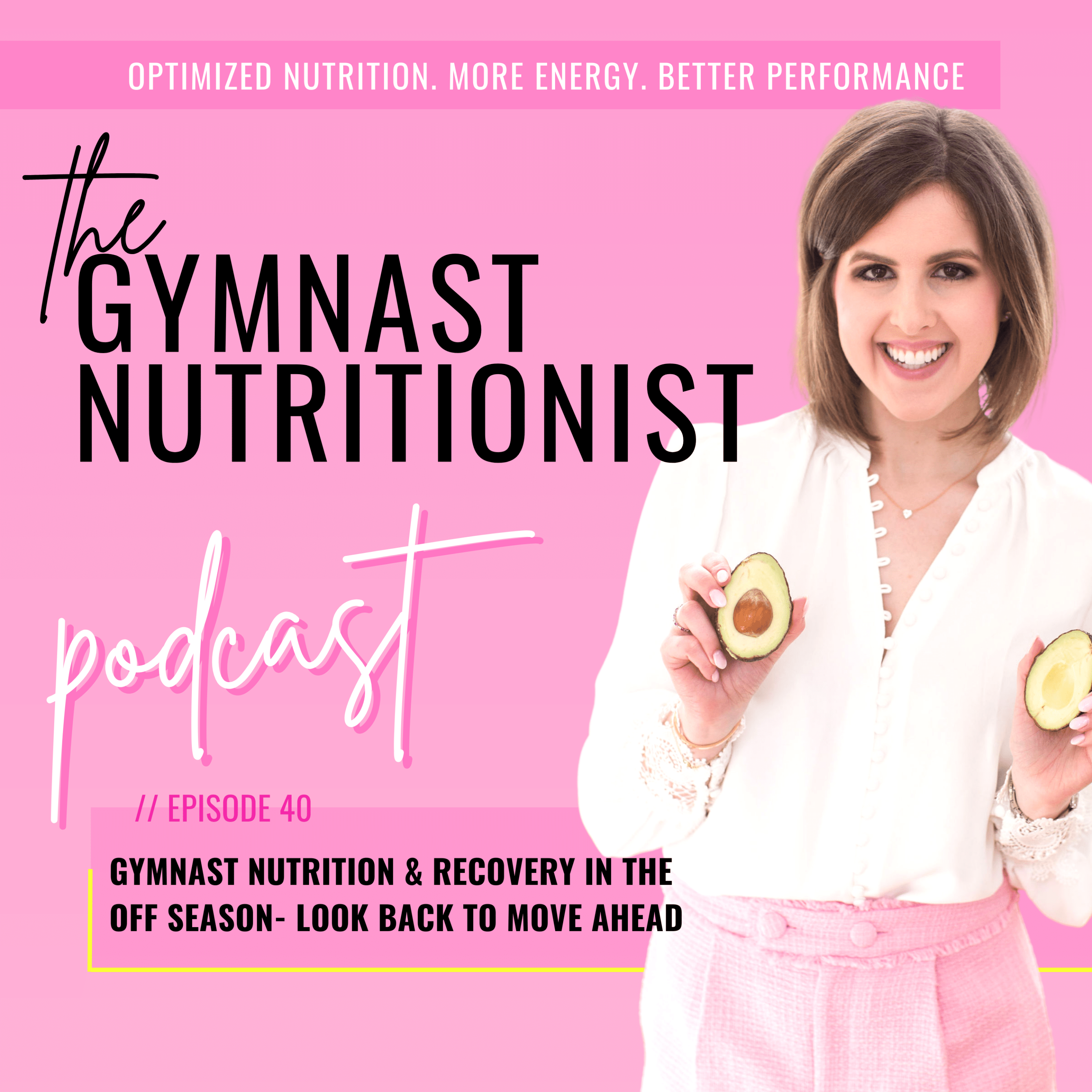 Episode 40: Gymnast Nutrition & Recovery in the Off Season- Look back to move ahead