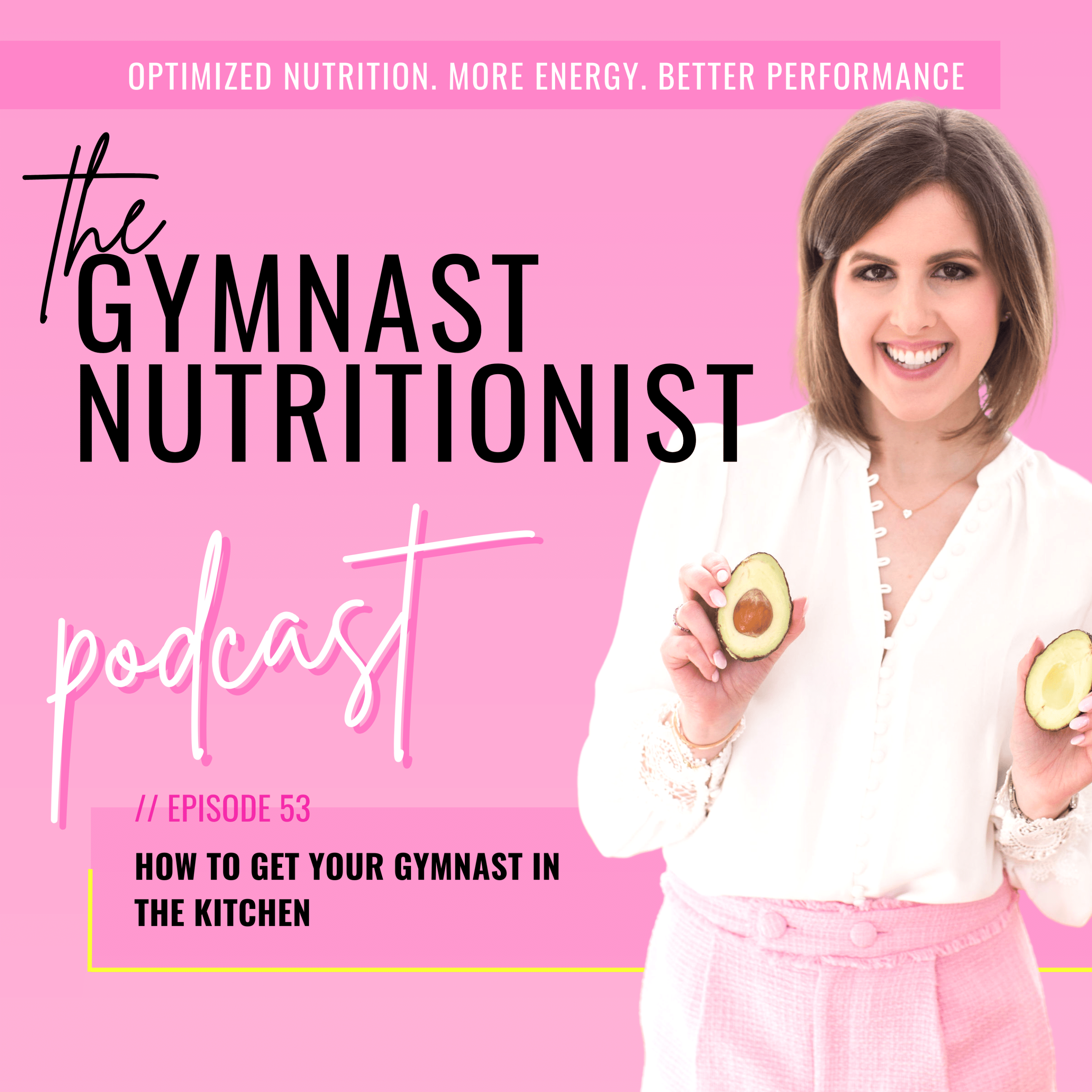 Episode 53: How to Get Your Gymnast in the Kitchen