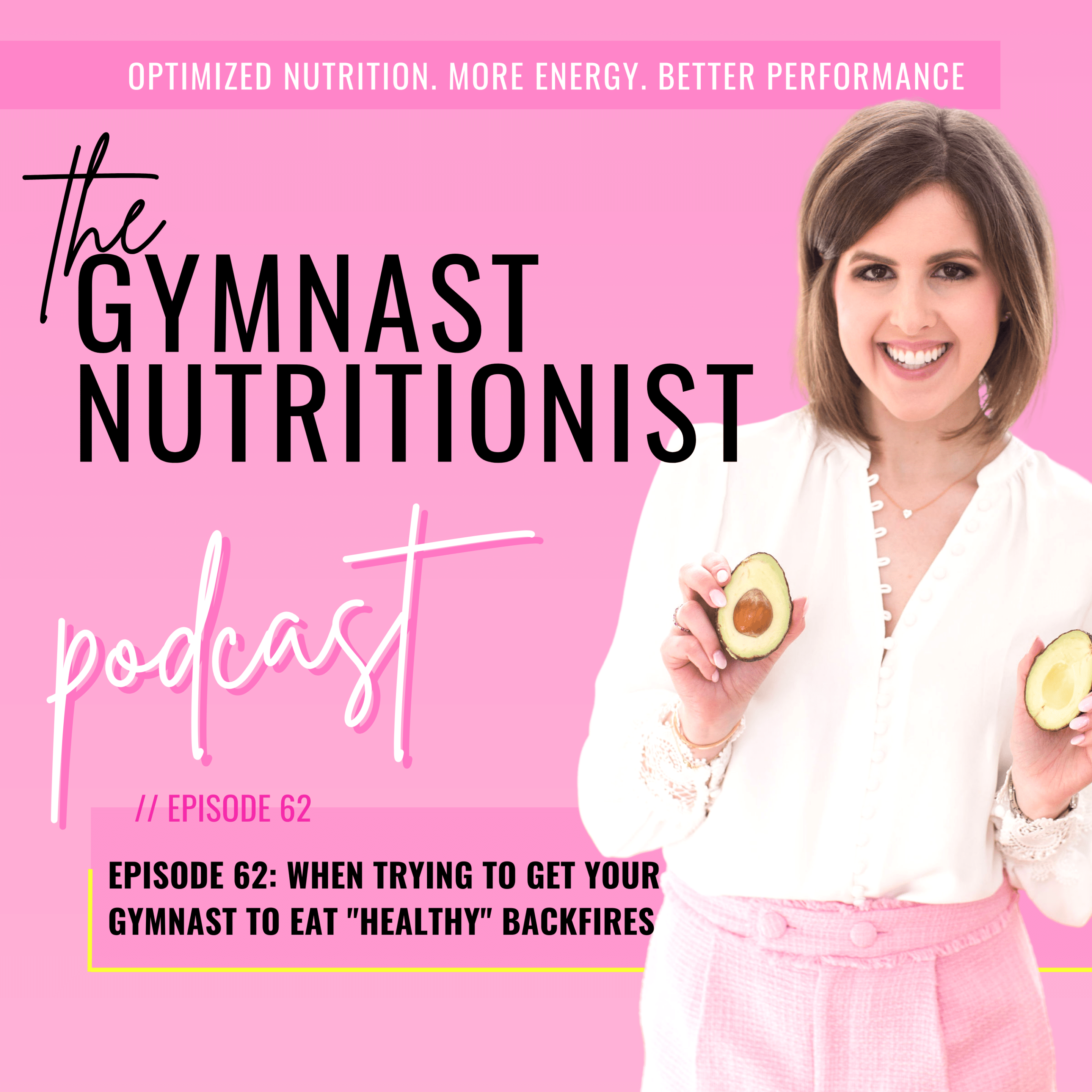 Episode 62: When trying to get your gymnast to eat "healthy" backfires