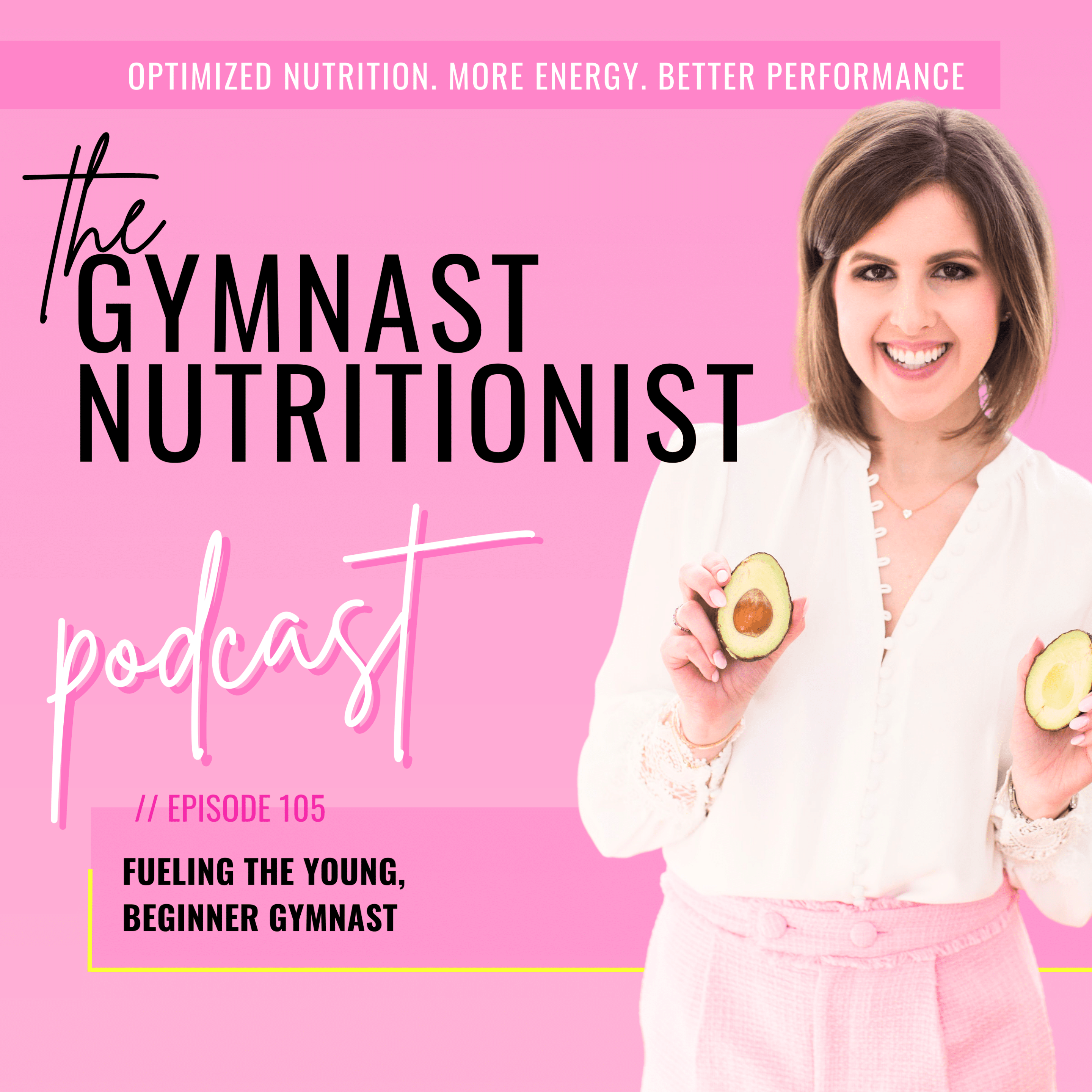 Episode 105 Fueling the Young, Beginner Gymnast