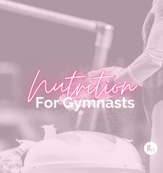 Nutrition for competitive gymnasts